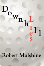 Downhill Lies