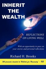 Inherit the Wealth: Reflections on Living Well