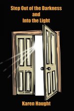 Step Out of the Darkness and into the Light