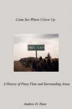 Come See Where I Grew up: A History of Piney Flats and Surrounding Areas