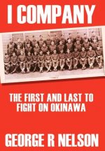 I Company: the First and Last to Fight on Okinawa