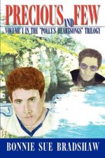 Precious and Few: Volume I in the 