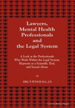 Lawyers, Mental Health Professionals and the Legal System