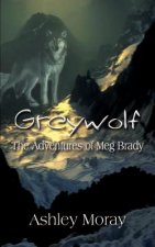 Greywolf: the Adventures of Meg Brady