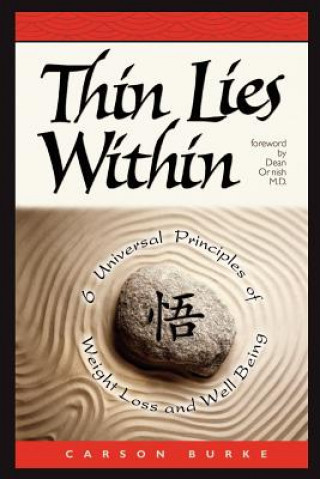 Thin Lies within: 6 Universal Principles of Weight Loss and Well Being