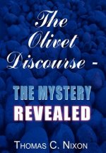 Olivet Discourse - the Mystery Revealed