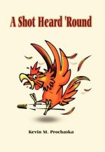 Shot Heard 'round
