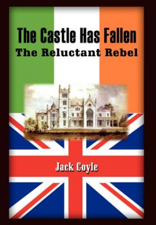 Castle Has Fallen: the Reluctant Rebel