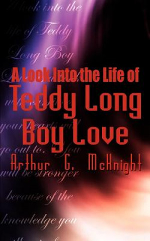 Look into the Life of Teddy Long Boy Love