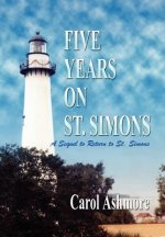 Five Years on St. Simons: A Sequel to Return to St. Simons