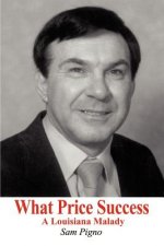 What Price Success: A Louisiana Malady