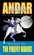 Mystery of the Firefly Riders: Andar to Walk Adventures