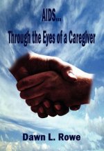 AIDS...through the Eyes of a Caregiver