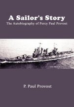 Sailor's Story: the Autobiography of Percy Paul Provost