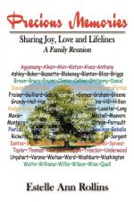 Precious Memories Sharing Joy, Love and Lifelines: A Family Reunion