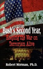Bush's Second Year, Keeping the War on Terrorism Alive