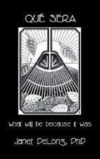 Qu? Sera: What Will be Because it Was
