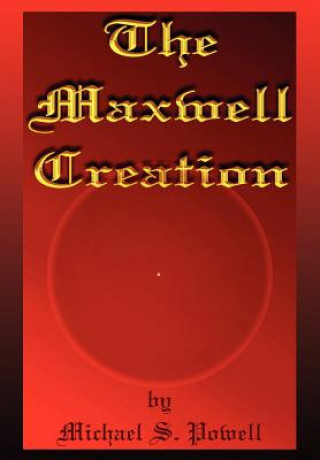 Maxwell Creation