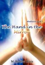 Hand in the Mirror: Mindfusion Book 1