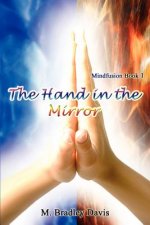 Hand in the Mirror: Mindfusion Book 1