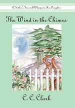 Wind in the Chimes: A Father's Farewell Whisper to His Daughter