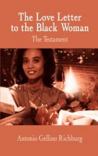 Love Letter to the Black Woman: the Testament