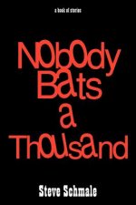 Nobody Bats a Thousand: a Book of Stories