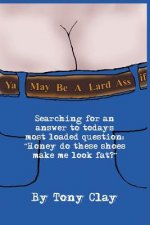 You May be a Lard Ass