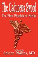 Caduceus Sword: the First Physicians' Strike