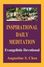 Inspirational Daily Meditation: Evangelistic Devotional