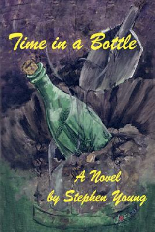 Time in a Bottle: A Novel by