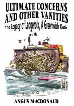 Ultimate Concerns and Other Vanities: the Legacy of Ledgerock, A Greenwich Oasis