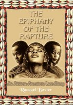 Epiphany of the Rapture: an African-American Love Story