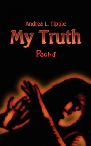 My Truth: Poems