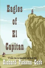 Eagles of El Capitan: A Rescue from the Comancheros and Pancho Villa