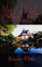 Make A Wish--A Novel