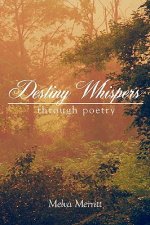 Destiny Whispers: through Poetry
