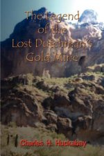 Legend of the Lost Dutchman's Gold Mine
