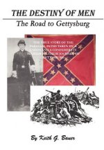 Destiny of Men: the Road to Gettysburg