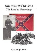 Destiny of Men: the Road to Gettysburg