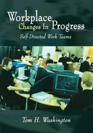 Workplace Changes in Progress: Self-Directed Work Teams