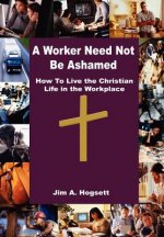 Worker Need Not be Ashamed