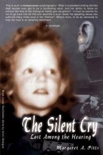 Silent Cry: Lost among the Hearing