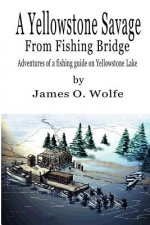 Yellowstone Savage from Fishing Bridge