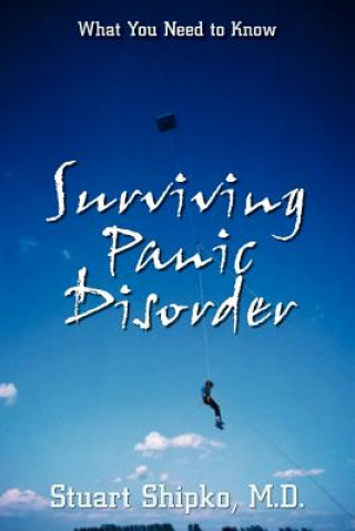 Surviving Panic Disorder: What You Need to Know