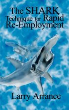 Shark Technique for Rapid RE-Employment