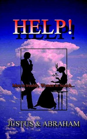 Help!: Men in Trouble, Women in Search...