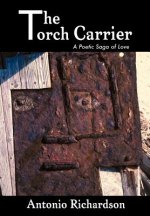 Torch Carrier (a Poetic Saga of Love)