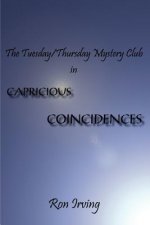 Tuesday/Thursday Mystery Club in Capricious Coincidences