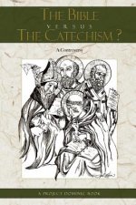 Bible Versus The Catechism?